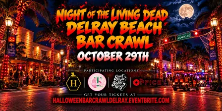 NIGHT OF THE LIVING DEAD | THE ULTIMATE DELRAY BEACH HALLOWEEN BAR CRAWL