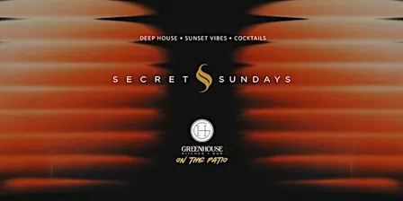 Secret Sundays | October 25 | Greenhouse Patio
