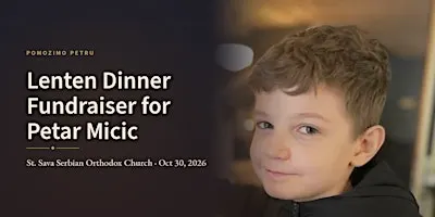 Lenten Dinner Fundraiser for Petar Micic | St. Sava