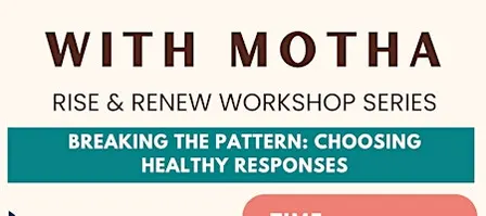 Breaking the Pattern: Choosing Healthy Responses