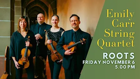 Emily Carr String Quartet: Roots