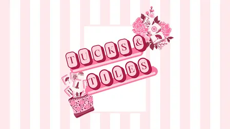 Tucks & Tiles