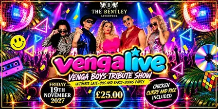 VENGALIVE – THE ULTIMATE VENGA BOYS TRIBUTE PARTY!