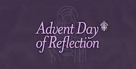 Advent Day of Reflection