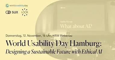 World Usability Day HH - Designing a sustainable future with ethical AI