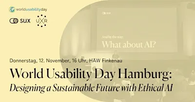 World Usability Day HH - Designing a sustainable future with ethical AI