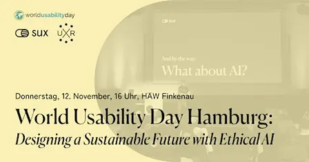 World Usability Day HH - Designing a sustainable future with ethical AI