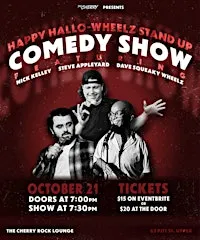 Happy Hallo-wheelz Comedy Show @ The Cherry