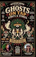 Ghosts on Tap | Spirits & Stories of The Mexican Monk