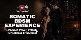 Tantrikink® Somatic BDSM Experience | Miami, FL