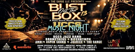 The Sarge LLC Presents: BUST OUT THE BOX #13 UCCS MUSIC Charity NIGHT