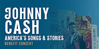 Johnny Cash America's Songs and Stories Benefit Concert