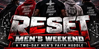RESET | A TWO-DAY FAITH MEN’S  HUDDLE
