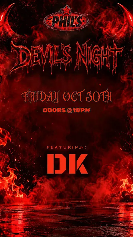 DEVIL'S NIGHT @ PHIL'S