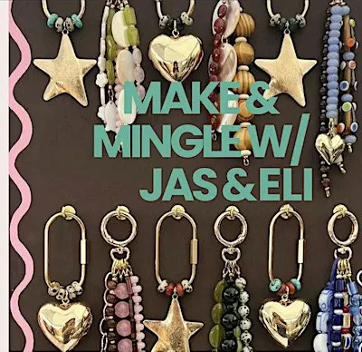 Make & Mingle w/ Jas & Eli