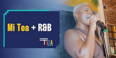 Mi Tea + R&B