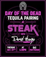 Day-of-the-Dead Tequila Pairing Dinner at STEAK Cleveland