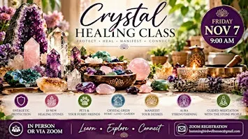Crystal Class ~ Protection for Self, Home, Pets & Manifestation Uses