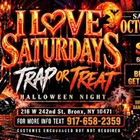 I LOVE SATURDAYS TRAP OR TREAT