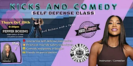 KICKS & COMEDY: SELF DEFENSE YOU'LL ACTUALLY REMEMBER
