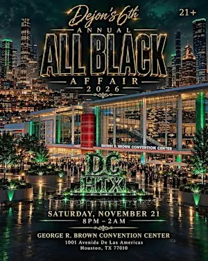 DeJon’s 6th Annual All Black Affair HTX
