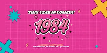 This Year in Comedy: 1984!