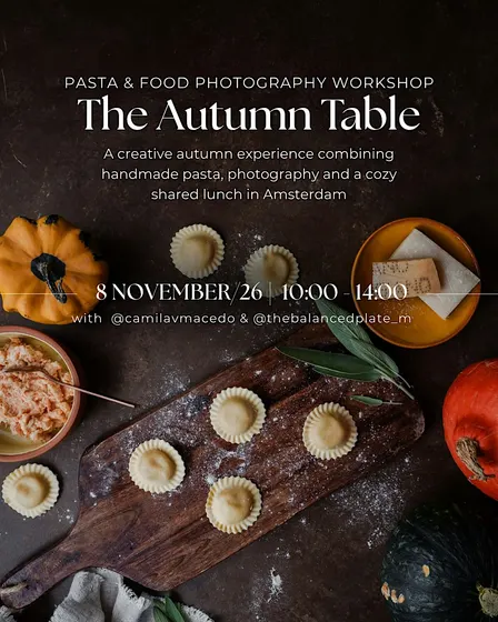 The Autumn Table in Amsterdam - Pasta & Food Photography Workshop