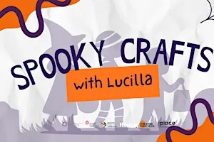 Spooky Crafts with Lucilla (Stay & Play)