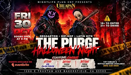 THE PURGE HALLOWEEN NIGHT FRIDAY OCT 30TH AT URUAPAN NIGHT CLUB 18+