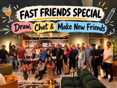Fast Friends Special Returns! Draw, Chat & Make New Friends | Only 32 Spot