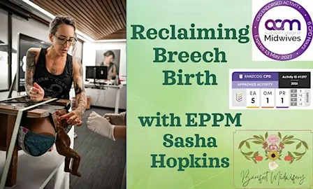 Reclaiming Breech Birth Workshop - Matrescence Birth Centre Gold Coast QLD