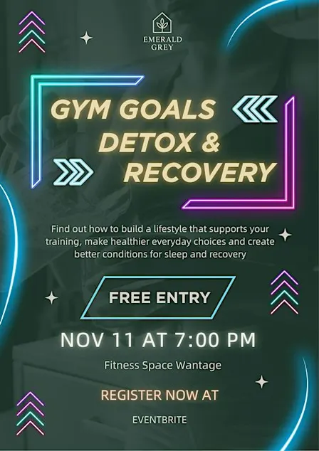 Gym Goals, Detox and Recovery