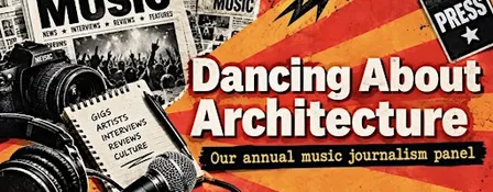 “Writing About Music is Like Dancing About Architecture”