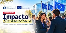Impacta Iberoamerica: Talento , innovación y sostenibilidad para Europea
