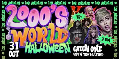 2000s WORLD HALLOWEEN @ CATCH ONE LOS ANGELES