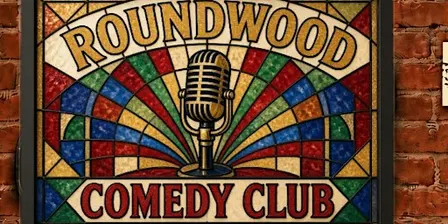 Roundwood Comedy Club!