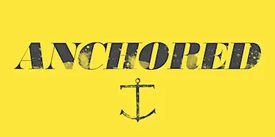Anchored | 10th Anniversary