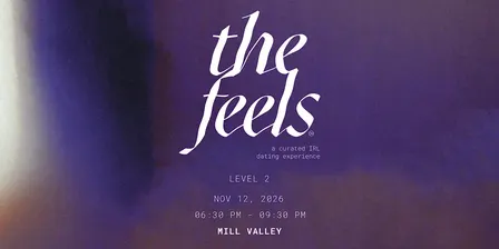 The Feels SF, Level 2 ed 2: a hand-matched IRL evening