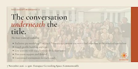 TruCoach™ Workshop 3: The Inner Game of Leadership