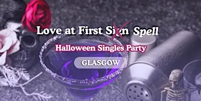 Glasgow Halloween Singles Party | The Noble | Love at First Sign