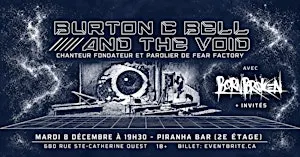 BURTON C BELL AND THE VOID + Bornbroken + invités