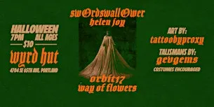 SW0RDSWALL0WER, HELEN JOY, ORBIT17, WAY OF FLOWERS AT WYRD HUT