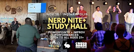 Nerd Nite Study Hall Edition | Powerpoints with Improv Show | Indianapolis