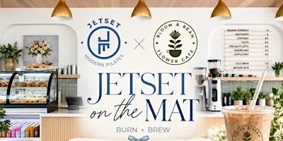 JETSET on the MAT X BLOOM AND BEAN
