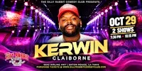 Silly Rabbit Comedy Club Presents Kerwin Claiborne
