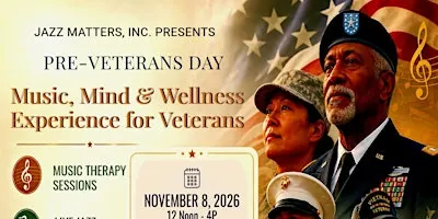 Pre-Veterans Day Music, Mind & Wellness Experience for Veterans