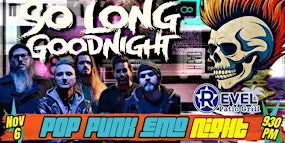 So Long Goodnight: Pop-Punk & Emo Night at The Revel