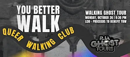 You Better Walk - Walking Ghost Tour
