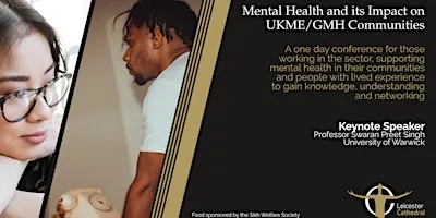 Mental Health and its Impact on UKME/GMH Communities Conference