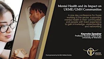 Mental Health and its Impact on UKME/GMH Communities Conference